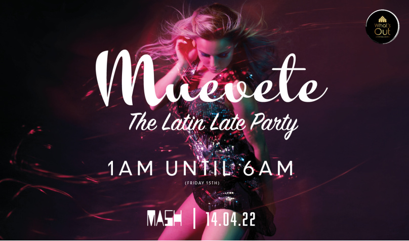 Muevete Latin :Late Party - Easter Thursday - Mash