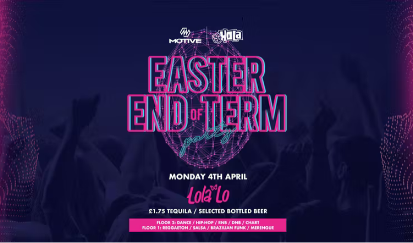 MOTIVE FT HOLA - EASTER END OF TERM PARTY!