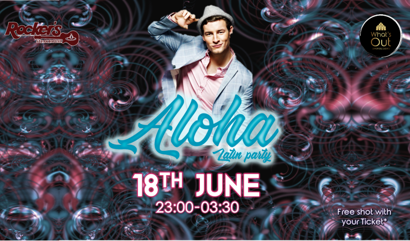 Aloha Latin Party - 18th June