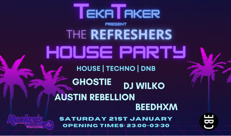 TEKATAKER - REFRESHERS HOUSE PARTY