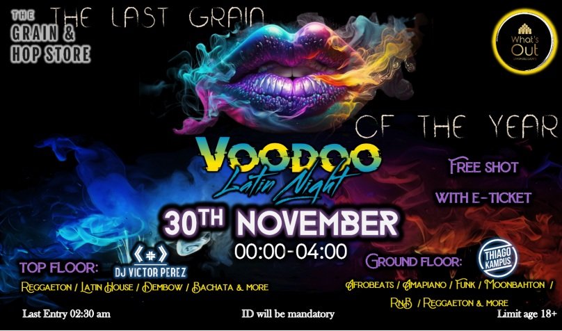 Voodoo Latin Night - 30th November - The Last Grain of the Year by Whatsout